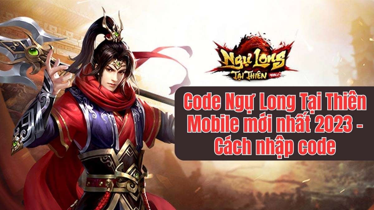 code ngu long tai thien 2 mobile 1 jpg