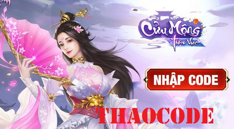 Code Cửu Mộng Tiên Vực Mobile mới nhất tháng 05/2024 và cách nhập Code