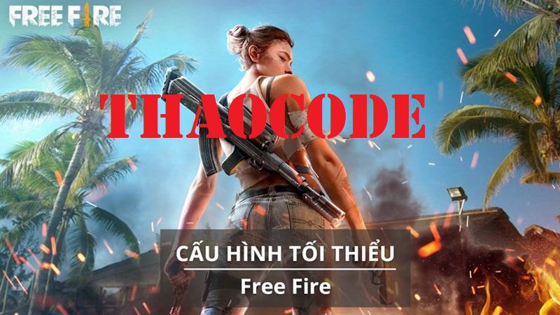 Cấu hình chơi Free Fire và Free Fire Max