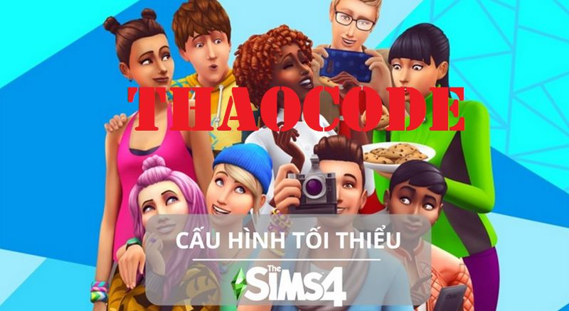 cấu hình chơi The Sims 4