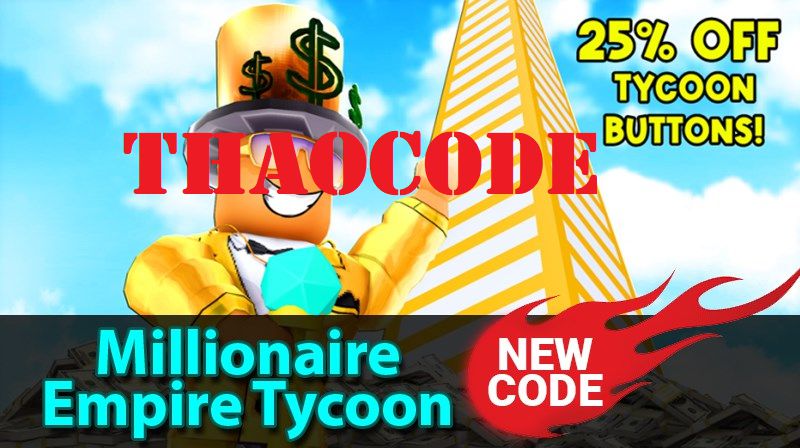 Code Millionaire Empire Tycoon