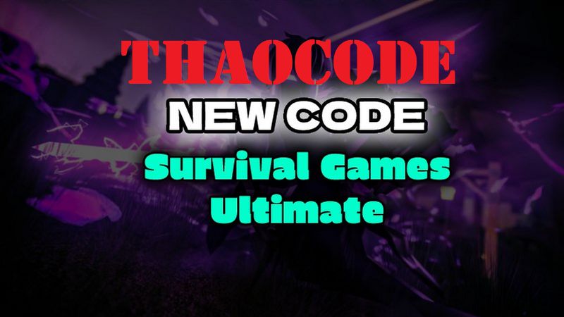 Code Survival Games Ultimate mới nhất tháng 11/2024 và cách nhập code