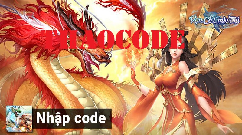 Code Vạn Cổ Linh Thú mới nhất tháng 11/2024 và cách nhập code