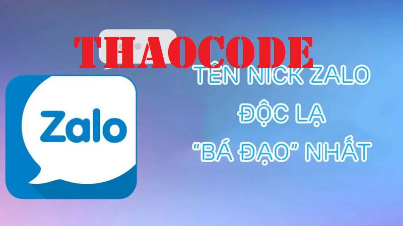 1000+ Tên Zalo – Đặt tên nick Zalo hay, độc, ý nghĩa cho nam, nữ