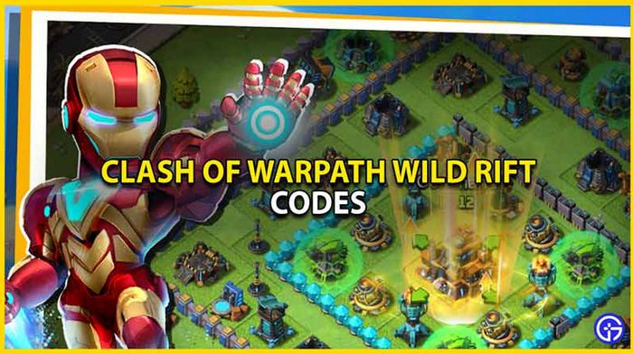 Code Clash of Warpath Wild Rift Wiki mới nhất 3/2023 Code-clash-of-warpath-wild-rift-1