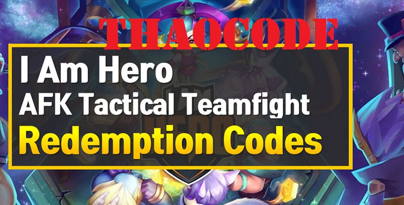 code I Am Hero: AFK Tactical Teamfight